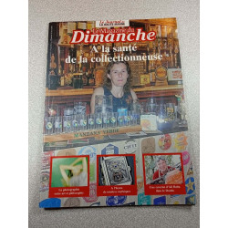 Le Magazine du Dimanche - A la santé de la collectionneuse
