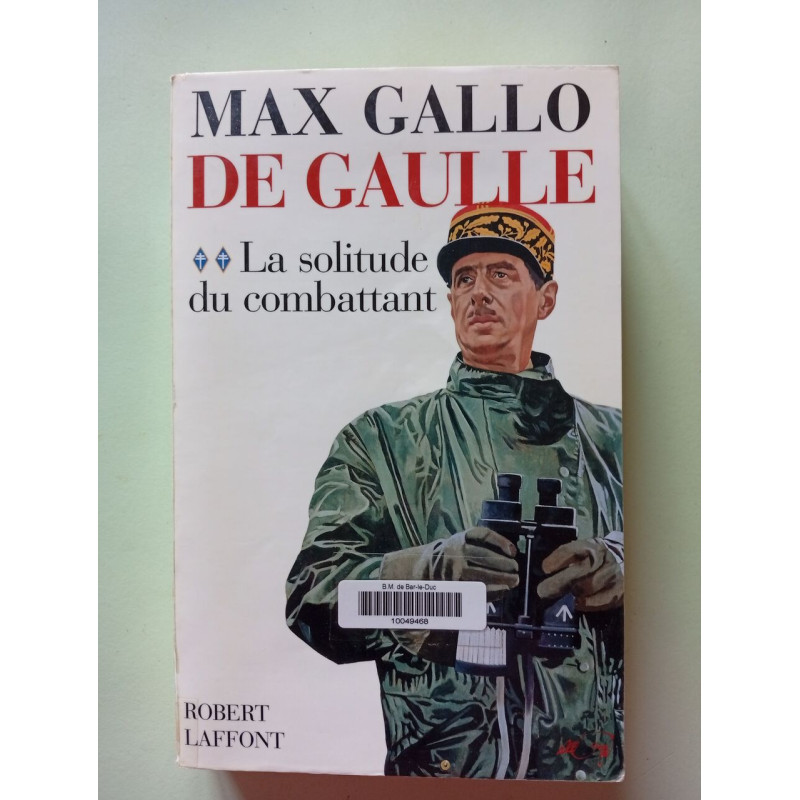 De Gaulle. Tome 2 La Solitude D