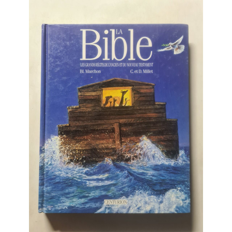 La Bible: Les grands récits de l'Ancien et du Nouveau Testament