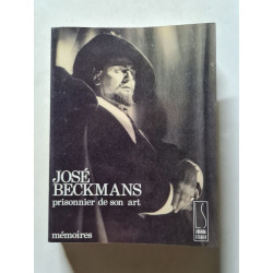 José Beckmans prisonnier de son art