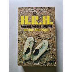 H.R.H. Howard Robard Hughes ou une Amérique