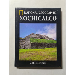 National Geographic Archéologie : Xochicalco