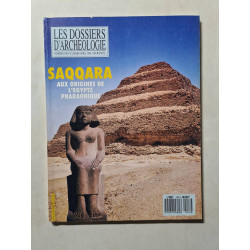Saqqara : aux origines de l'Égypte pharaonique