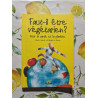 Faut-il être végétarien ? Pour la santé et la planète