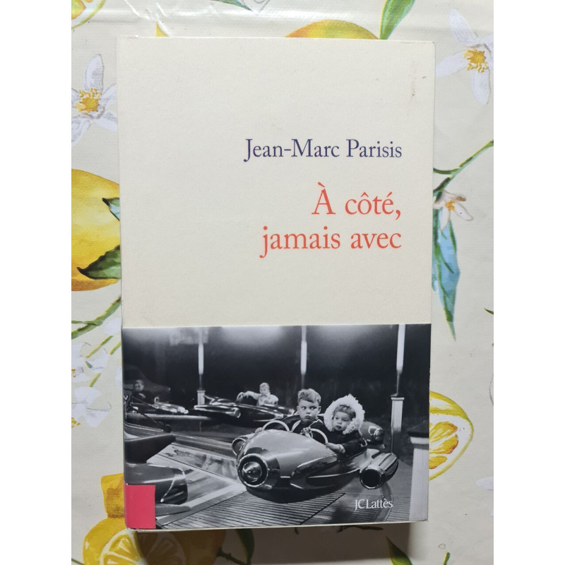 À côté jamais avec