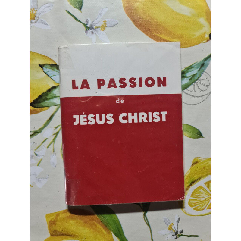 La Passion de Jésus Christ