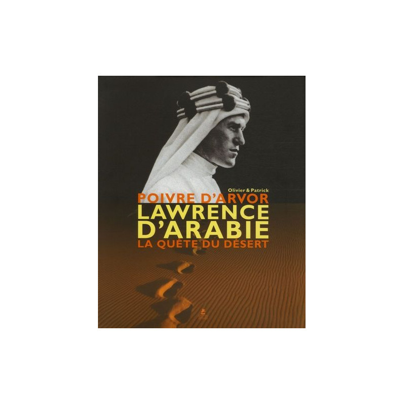 Lawrence d'Arabie la quete du désert