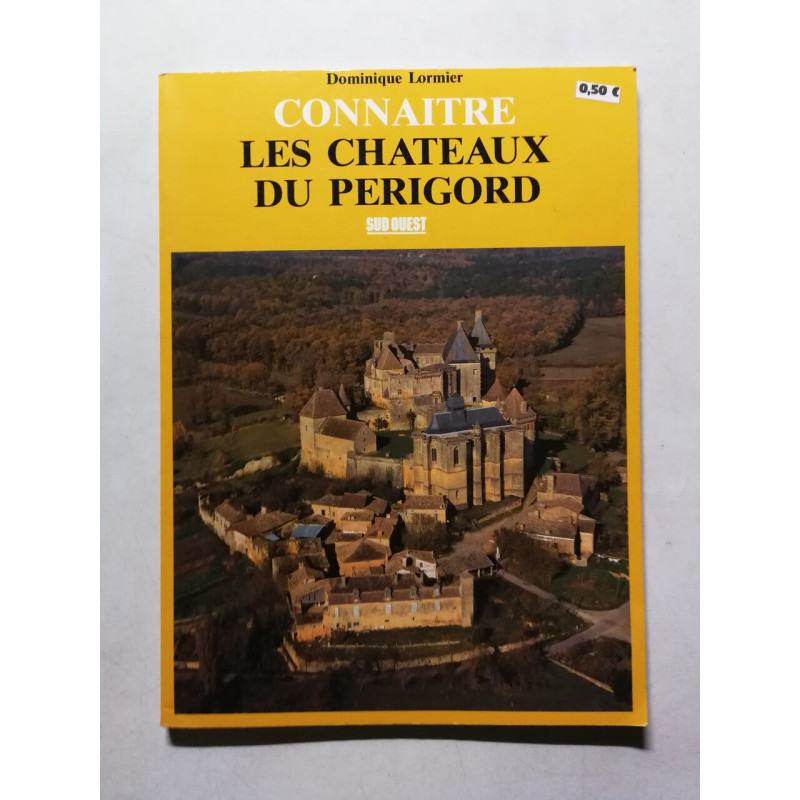 Connaître les châteaux du Périgord
