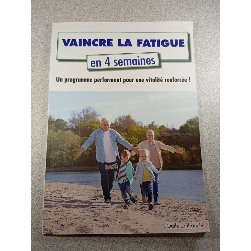 Vaincre la fatigue en 4 semaines