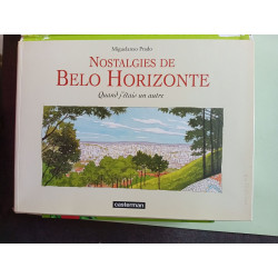 Nostalgies de Belo Horizonte: Quand j'étais un autre