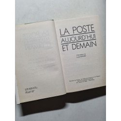 La Poste aujourd'hui et demain