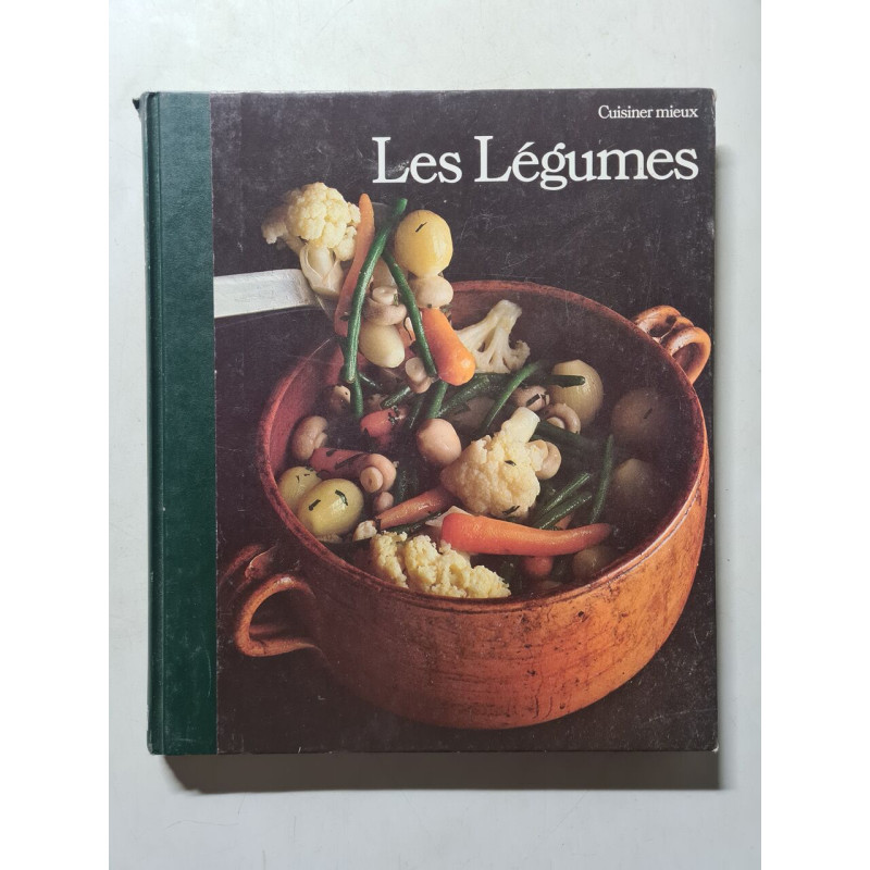 Les Légumes cuisiner mieux