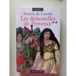 LES DEMOISELLES DE PROVENCE (2 tomes)
