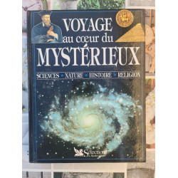 Voyage au cœur du mystérieux