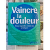 Vaincre la douleur