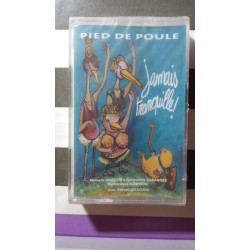 K7 Audio - Pied de poule : Jamais tranquille ! (neuf sous blister)