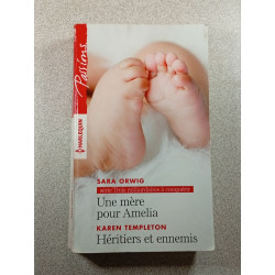 Une mère pour Amelia - Héritiers et ennemis