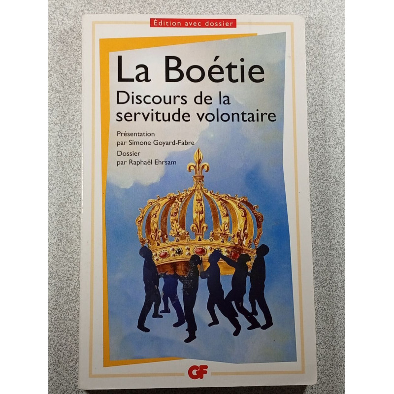 La Boétie : Discours de la servitude volontaire