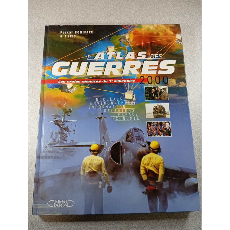 L'Atlas des guerres 2000 : Les vraies menaces du 3e millénaire