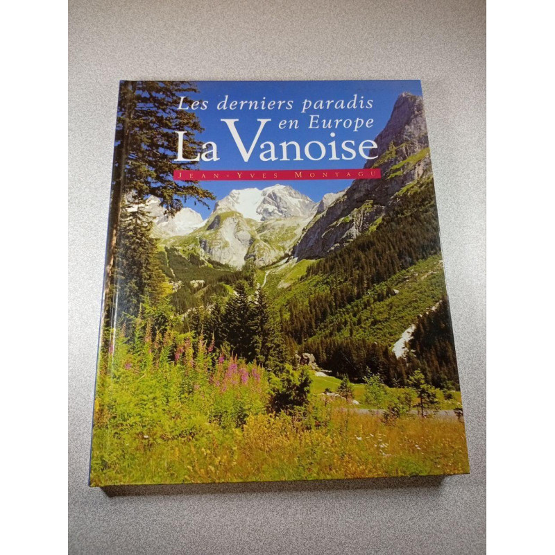La Vanoise : les derniers paradis en Europe