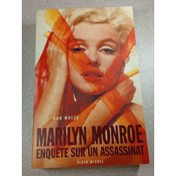 Marilyn Monroe : enquête sur un assassinat
