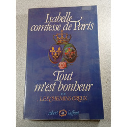 Tout m'est bonheur 2 Les chemins creux