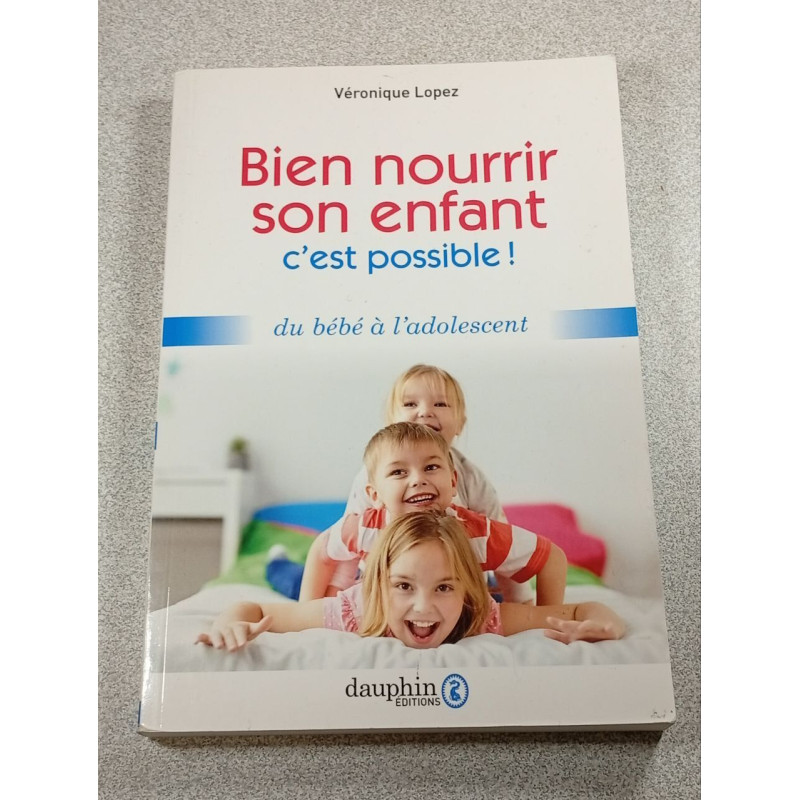 Bien nourrir son enfant c'est possible