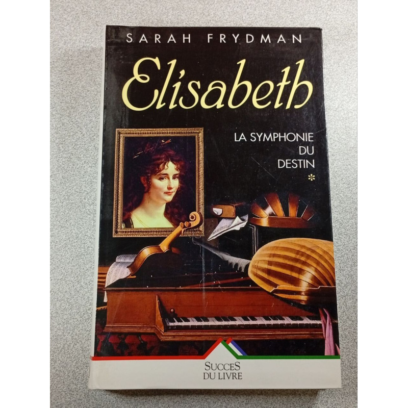 Elisabeth : La symphonie du destin