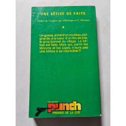 Une bêtise de faite