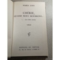 Chérie quand nous mourrons... 1. - Les folles années