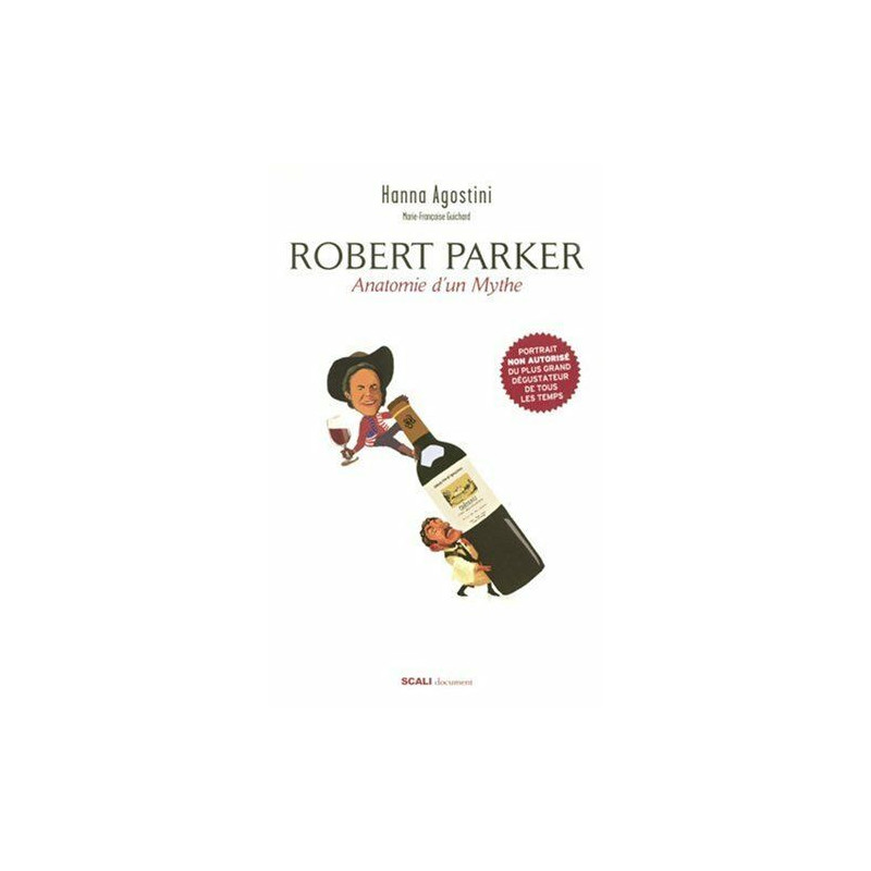 Robert Parker : Portrait d'un mythe