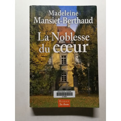 Noblesse du coeur (la)
