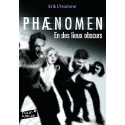 Phænomen: En des lieux obscurs