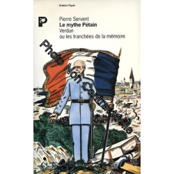 Le mythe Pétain : Verdun ou les tranchées de la mémoire