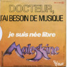 Docteur J'ai Besoin De Musique / Je Suis Née Libre