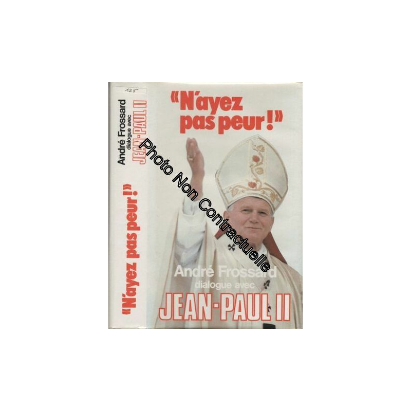"N'ayez pas peur !" dialogue avec Jean-Paul II