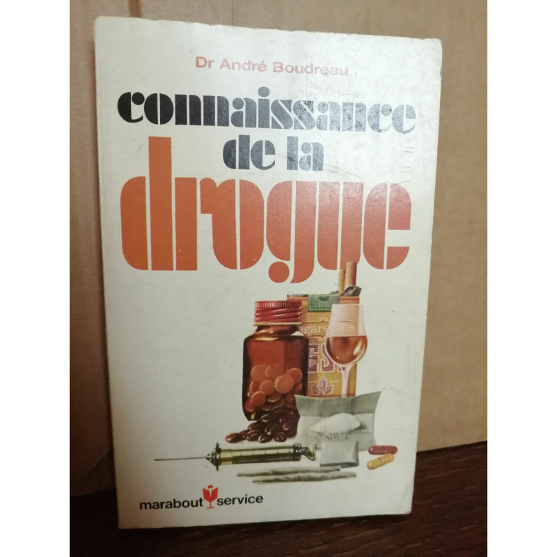 Dr André boudreau Connaissance de la drogue service
