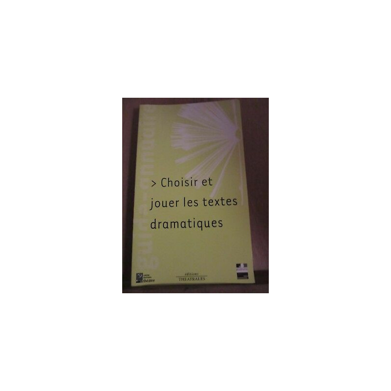 Choisir et jouer les textes dramatiques