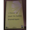 Choisir et jouer les textes dramatiques