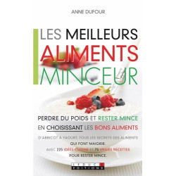 Les meilleurs aliments minceur: Perdre du poids et rester mince en...