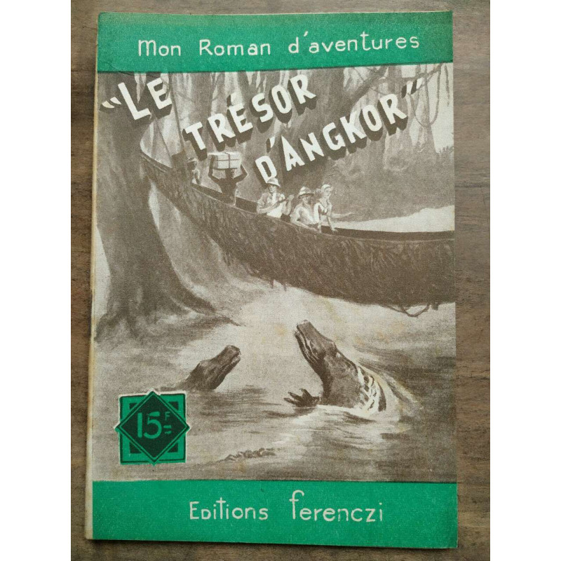 Mon Roman d'aventures Le trésor d'Angkor -