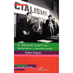 Si Rocard avait su... : Témoignage sur la deuxième gauche