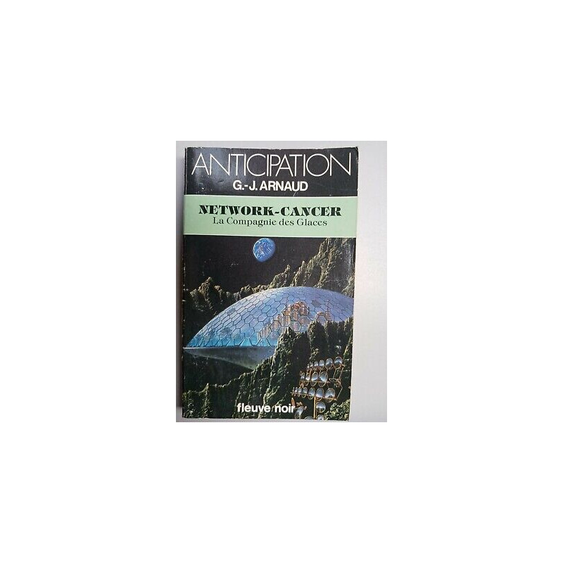 g j arnaud network cancer La Compagnie des glaces tome 12 Fleuve noir