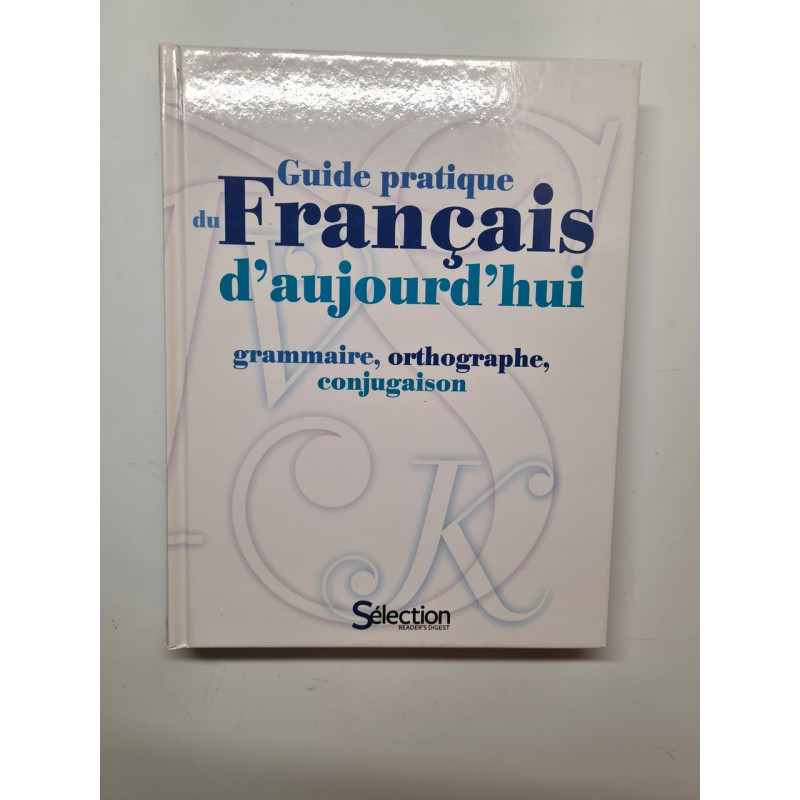Guide pratique du français d'aujourd'hui