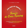 J'ai pas le temps ! Séances de cross-training: 40 séances de moins...