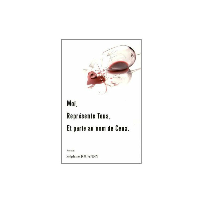 Moi représente tous et parle au nom de ceux