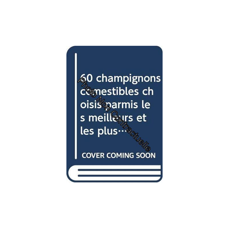 60 champignons comestibles choisis parmis les meilleurs et les...