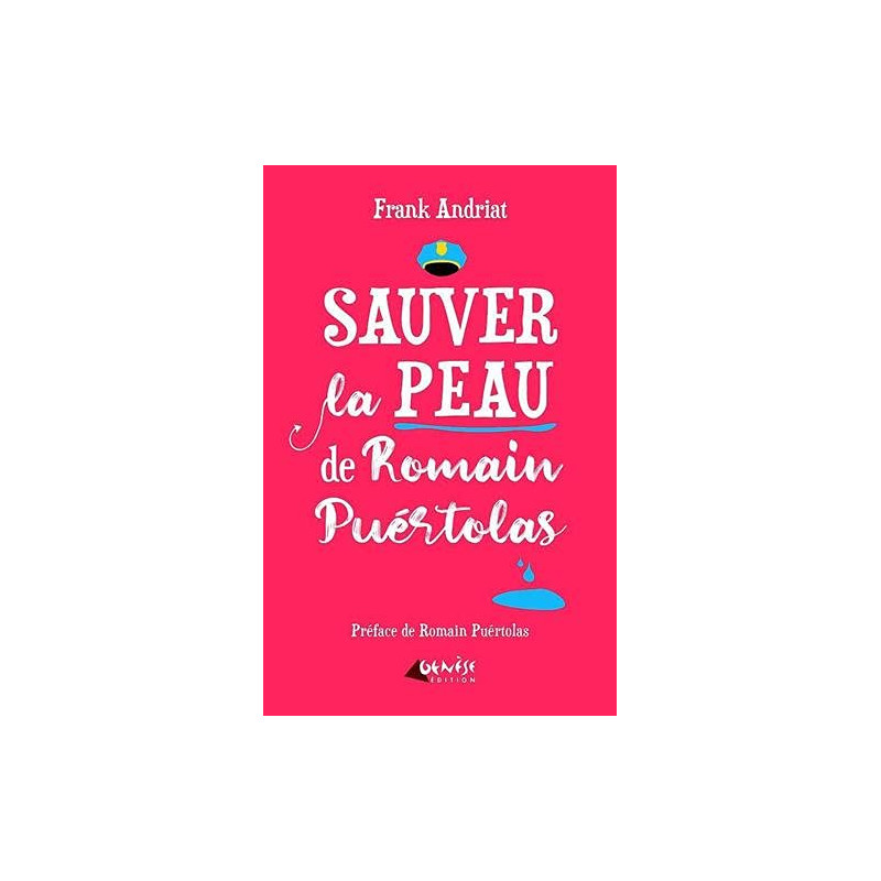 Sauver la peau de Romain Puértolas