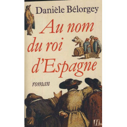 Au Nom Du Roi D'espagne