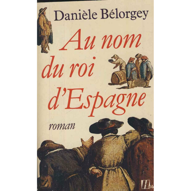 Au Nom Du Roi D'espagne